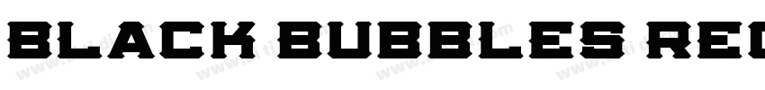 Black Bubbles Regula字体转换